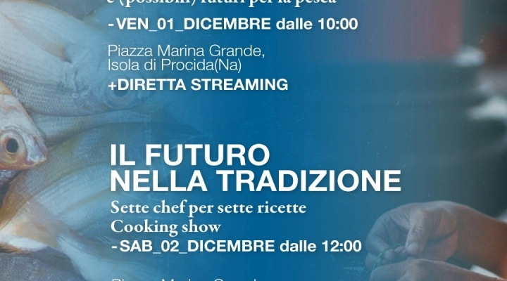 «Il futuro NELLA tradizione» l’Europa del mare a Procida 