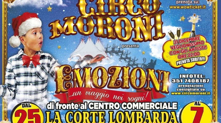 Il Circo Moroni sbarca a Bellinzago Lombardo (Milano) con un incredibile show in scena tutti i giorni, da Natale al 7 gennaio, e con l’esibizione speciale per il gran veglione di Capodanno