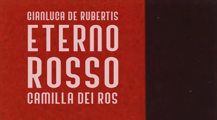 “Eterno rosso” Gianluca De Rubertis feat. Camilla dei Ros