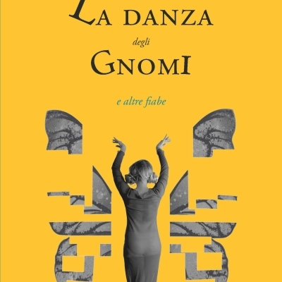 LA DANZA DEGLI GNOMI E ALTRE FIABE, il capolavoro dimenticato di GUIDO GOZZANO dedicato ai più piccoli