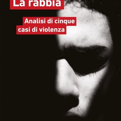 Rosalba Trabalzini presenta il saggio “La rabbia. Analisi di cinque casi di violenza”