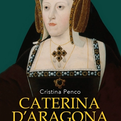 Caterina d'Aragona. Dignità e coraggio, il nuovo libro di Cristina Penco