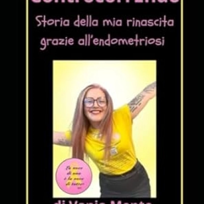 ControcorrEndo: Storia di una rinascita, il libro sull’endometriosi di Vania Mento