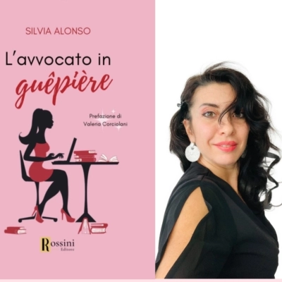 “L’avvocato in guêpiére”, in uscita il 19 febbraio il nuovo e brioso romanzo di Silvia Alonso