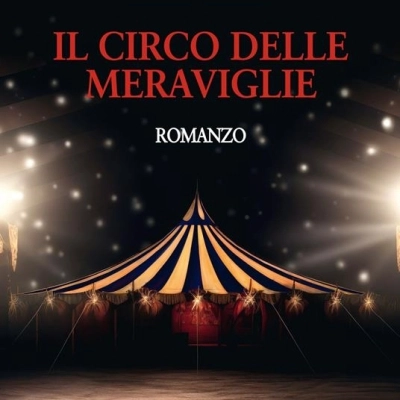 Silvia Lisena presenta il romanzo “Il Circo delle Meraviglie”