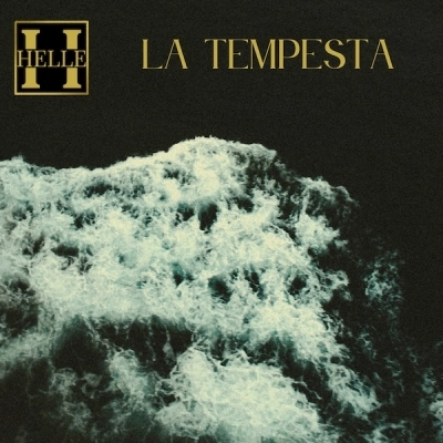 Helle “La tempesta”