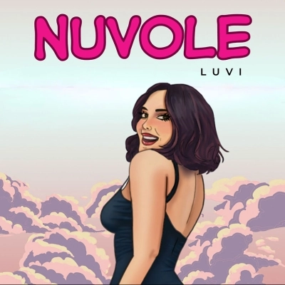 “Nuvole” il nuovo singolo inedito di Luvi. Fuori il video