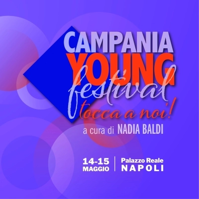 AL VIA MARTEDI' A NAPOLI IL CAMPANIA YOUNG FESTIVAL.