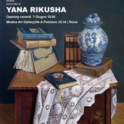 MOSTRA PERSONALE DI YANA RIKUSHA “YANA RIKUSHA Natura morta. Tra passato e presente 