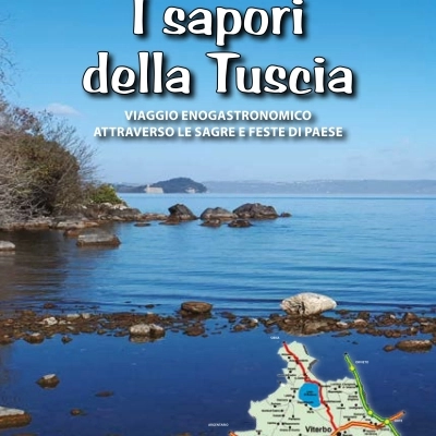 “I Sapori della Tuscia” - Viaggio Enogastronomico attraverso le Sagre e Feste di Paese” il nuovo libro  di Antonio Castello