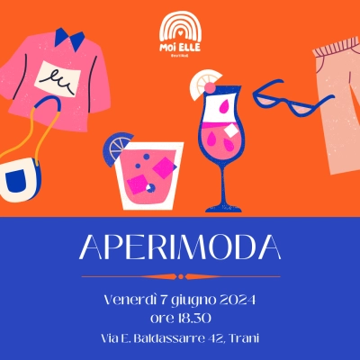 Aperimoda: Moda e Aperitivo da MOI ELLE a Trani