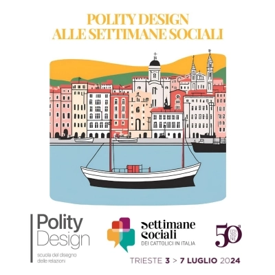 «POLITY DESIGN» SBARCA ALLE SETTIMANE SOCIALI: UNICA SCUOLA DI POLITICA CAMPANA 