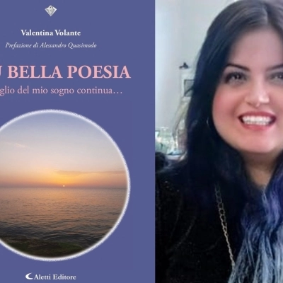 “Più bella poesia. Il meglio del mio sogno continua…”. Il viaggio di Valentina nei meandri della vita