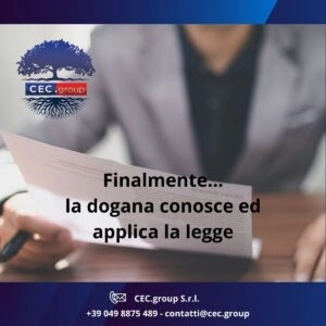 Finalmente…anche la dogana conosce e applica la legge