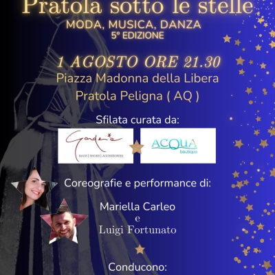 PRATOLA SOTTO LE STELLE: IL 1° AGOSTO MODA, MUSICA E DANZA  IN PIAZZA MADONNA DELLA LIBERA