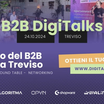 B2B DigiTalks 2024: il futuro del business B2B arriva a Treviso 