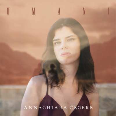 ANNACHIARA CECERE: dal 6 settembre il nuovo singolo “UMANI”