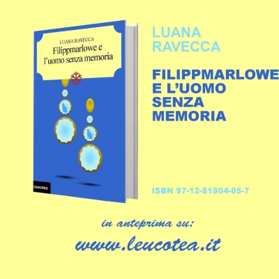 Luana Ravecca torna in libreria con una nuova avventura: “Filippmarlowe e l’uomo senza memoria”!