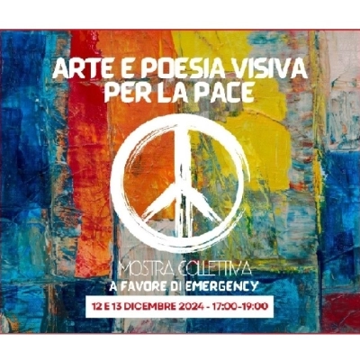 Arte e Poesia visiva per la Pace, mostra collettiva a favore di Emergency, Milano, 12 dicembre 2024. 