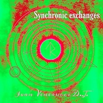 Synchronic Exchanges di Ivan Venerucci Deejay: Un capolavoro della musica elettronica