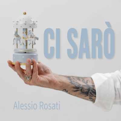 Alessio Rosati: Fuori il video di io “Ci sarò”, il nuovo singolo inedito.