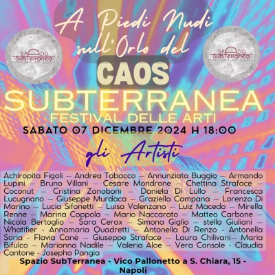 SubTerranea - Festival delle Arti IV edizione - a piedi nudi sull'Orlo del Caos