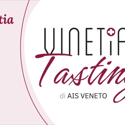 AIS Veneto: nuova location e spazi più ampi per Vinetia Tasting