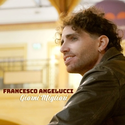 FRANCESCO ANGELUCCI IN RADIO CON IL SINGOLO “CIELO DI SPERANZA”