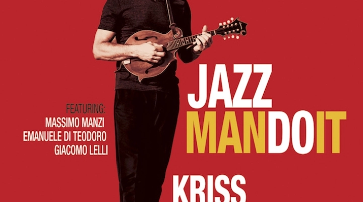 Ecco “Jazzmandoit”, il nuovo album di Kriss Corradetti tra mandolino, swing e jazz 