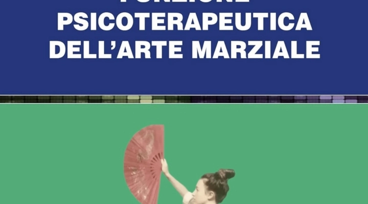 Remo Periginelli - Funzione psicoterapeutica dell’Arte Marziale