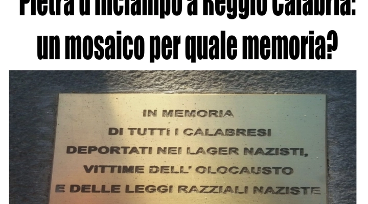 “Pietra d’inciampo a Reggio Calabria: un mosaico per quale memoria?” 