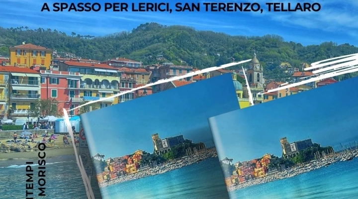 Il Golfo dei Poeti – A spasso per Lerici, San Terenzo, Tellaro