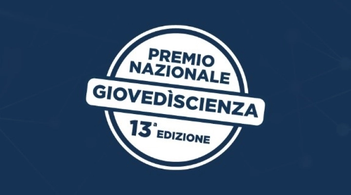 13? EDIZIONE PREMIO NAZIONALE GIOVEDÌSCIENZA