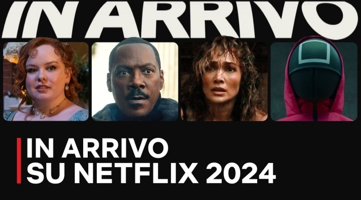 Anteprima Scopri i Top 30 Film in arrivo su Netflix 2024