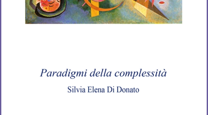 Silvia Elena Di Donato presenta la silloge poetica “Paradigmi della complessità”