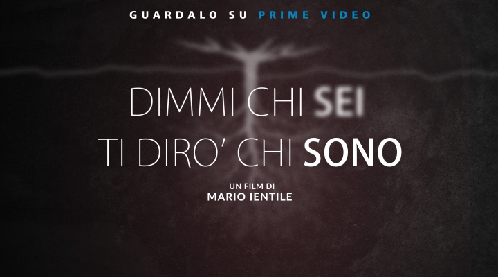 Dimmi chi sei, ti dirò chi sono Documentario del Cinema del Reale