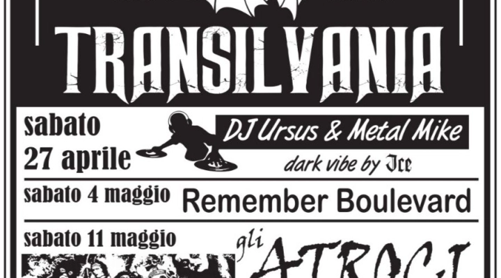 Sabato 27 Aprile -      Transilvania live and Horror Kafè  Via conca 6 – Misano Adriatico     DJSet - Ristorante e Pizzeria dalle ore 18:00  Inizio Live e Deejay Set ore 20:30 ?no all’alba VIP ospiti a sorpresa