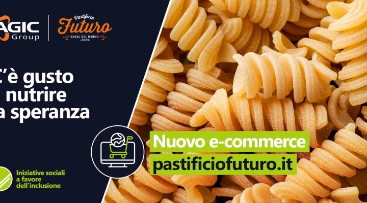 AGIC GROUP E PASTIFICIO FUTURO: DAL CARCERE DI CASAL DEL MARMO DI ROMA UN PROGETTO DI RIABILITAZIONE DEI GIOVANI