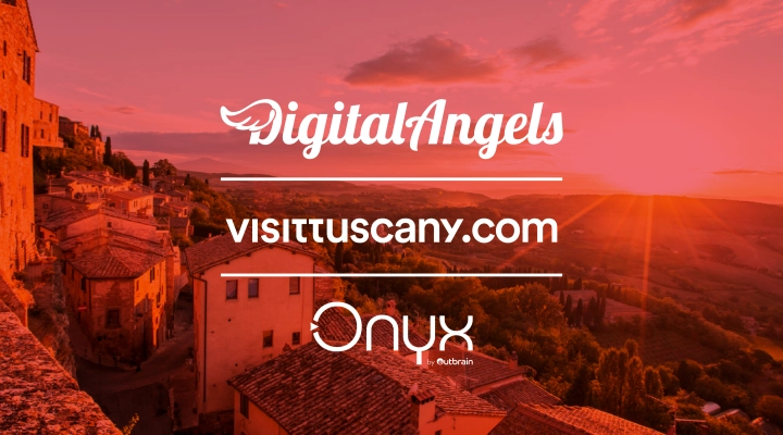 Digital Angels sceglie Onyx by Outbrain per la campagna Visittuscany.com in UK e Germania