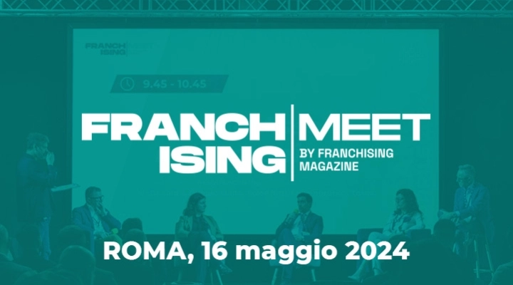 Franchising Meet: l’evento sul franchising torna nella capitale 