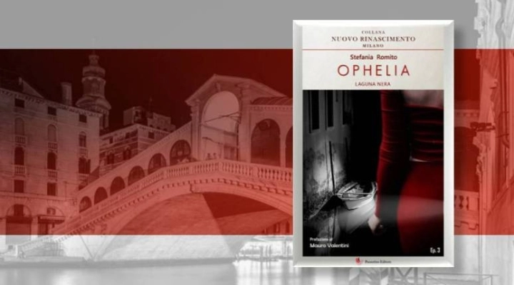 Stefania Romito ritorna con “Laguna nera”  - Il terzo avvincente episodio del serial thriller “Ophelia”