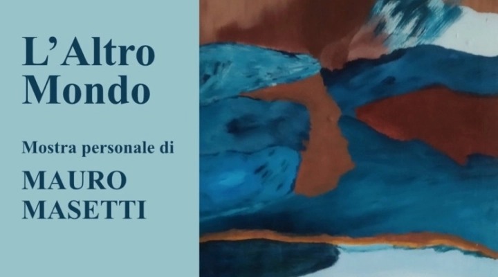 Una mostra da non perdere a Milano - La personale di Mauro Masetti