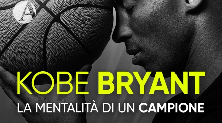 La mentalità di un campione: Kobe Bryant 