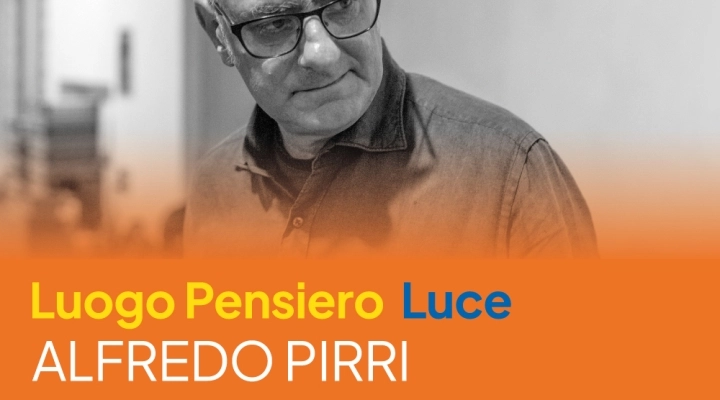 Alfredo Pirri. Luogo Pensiero Luce