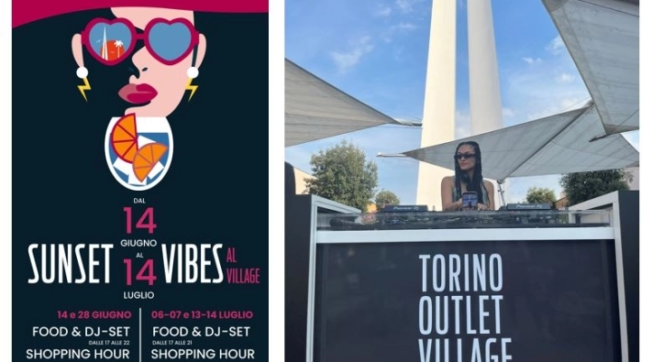 SUNSET VIBES A TORINO OUTLET VILLAGE.  DJ SET, COCKTAIL E BOLLICINE