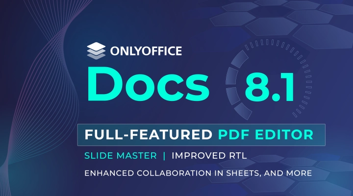 Rilasciato ONLYOFFICE Docs 8.1 con l'editor PDF completo, Slide Master, RTL migliorato, collaborazione avanzata nei fogli di calcolo e altro ancora