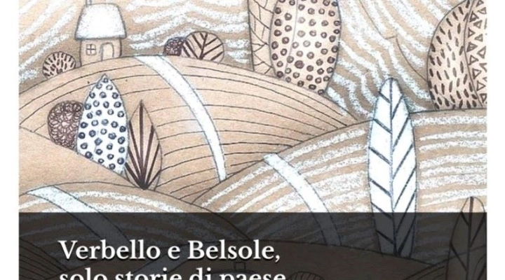 Flavio Lucibello - Il nuovo romanzo “Verbello e Belsole, solo storie di paese”