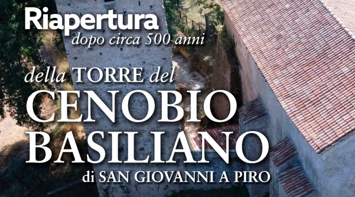 San Giovanni a Piro (Sa). Il 22 agosto alle ore 18:00 ci sarà la riapertura della Torre di avvistamento del Cenobio Basiliano.