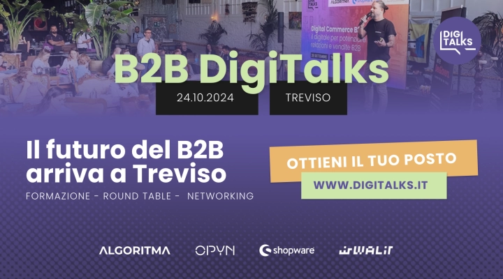 B2B DigiTalks 2024: il futuro del business B2B arriva a Treviso 