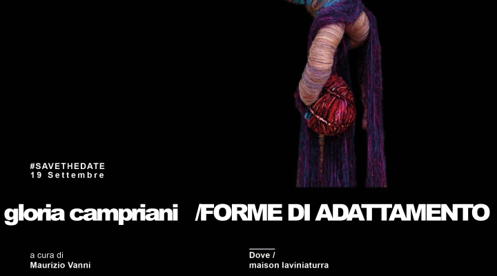 Maison laviniaturra presenta la mostra “FORME DI ADATTAMENTO. Dal mondo vegetale a quello antropico” di Gloria Campriani